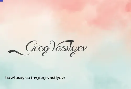 Greg Vasilyev