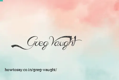 Greg Vaught