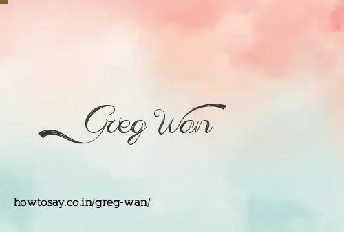 Greg Wan