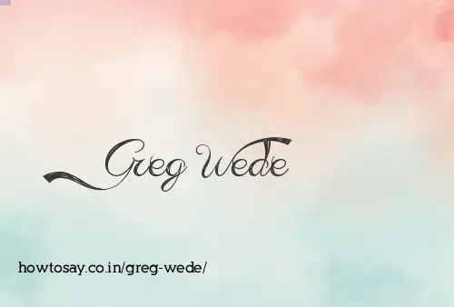 Greg Wede