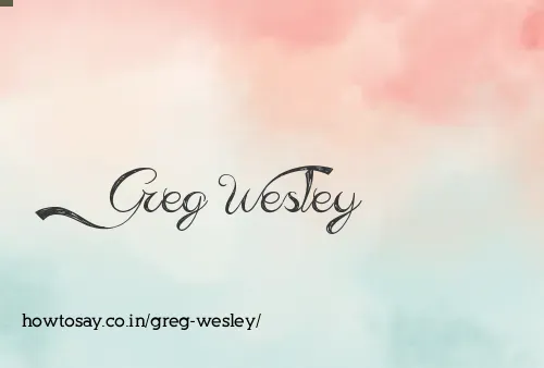 Greg Wesley