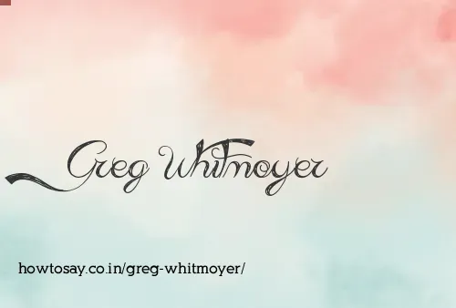 Greg Whitmoyer