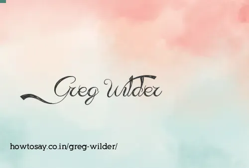 Greg Wilder