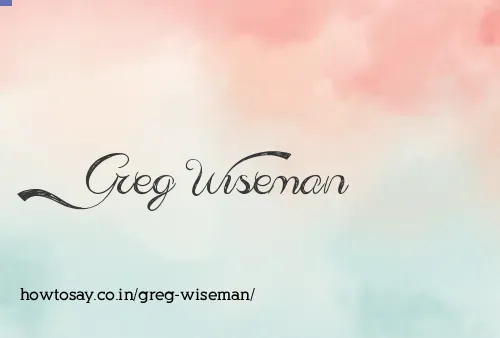 Greg Wiseman