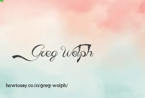 Greg Wolph