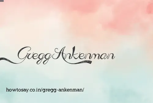 Gregg Ankenman