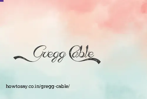 Gregg Cable