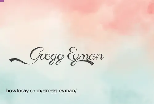 Gregg Eyman
