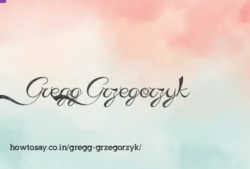 Gregg Grzegorzyk