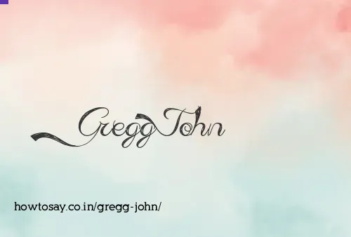 Gregg John