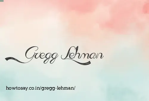 Gregg Lehman