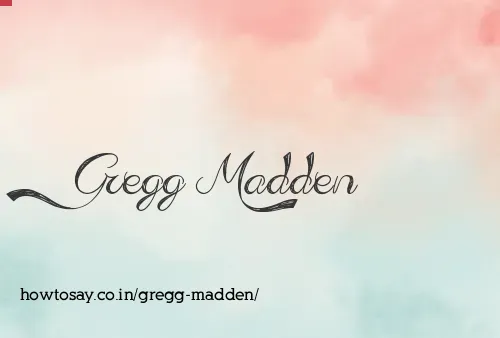 Gregg Madden