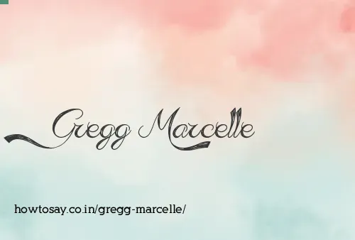 Gregg Marcelle