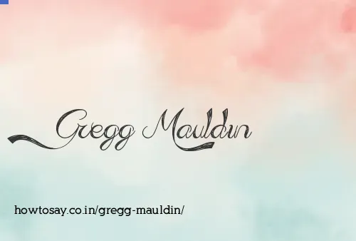 Gregg Mauldin