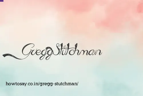 Gregg Stutchman