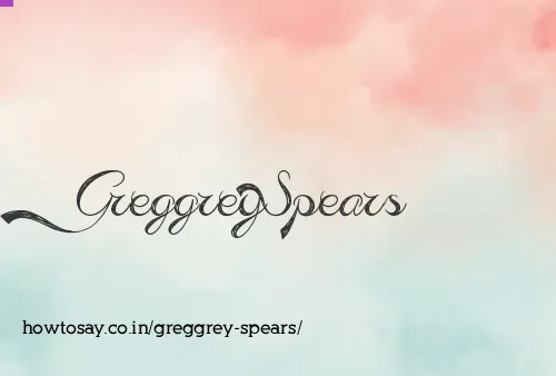 Greggrey Spears