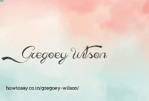 Gregoey Wilson