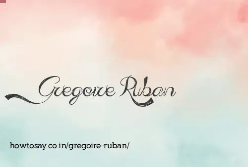 Gregoire Ruban