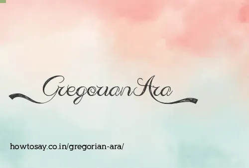 Gregorian Ara