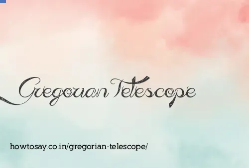 Gregorian Telescope