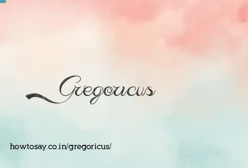 Gregoricus