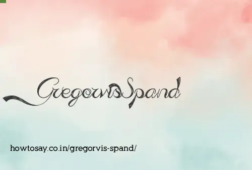 Gregorvis Spand