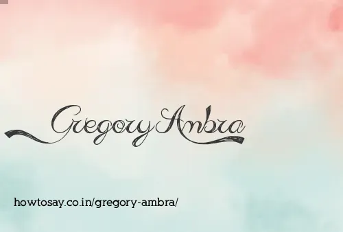 Gregory Ambra