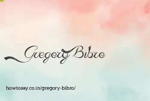 Gregory Bibro