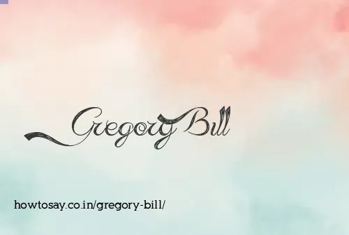 Gregory Bill