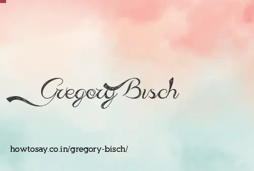 Gregory Bisch