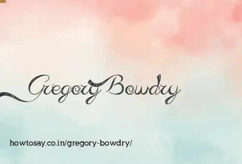 Gregory Bowdry