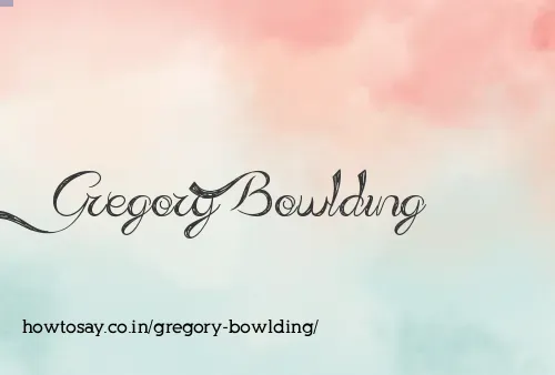 Gregory Bowlding