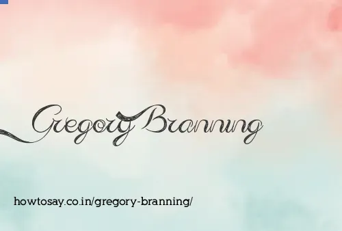 Gregory Branning