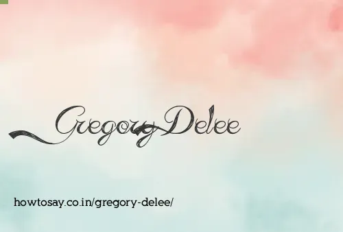Gregory Delee