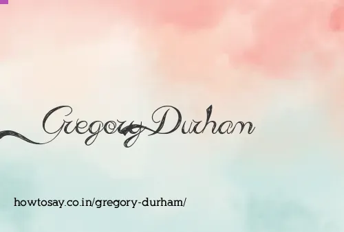 Gregory Durham