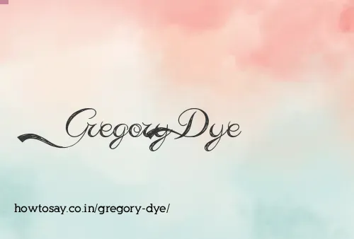 Gregory Dye
