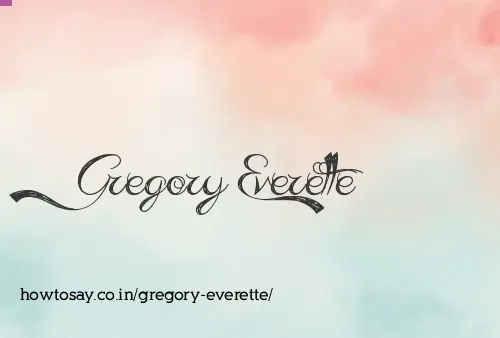 Gregory Everette
