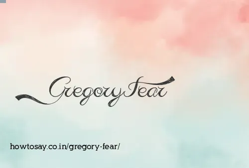 Gregory Fear