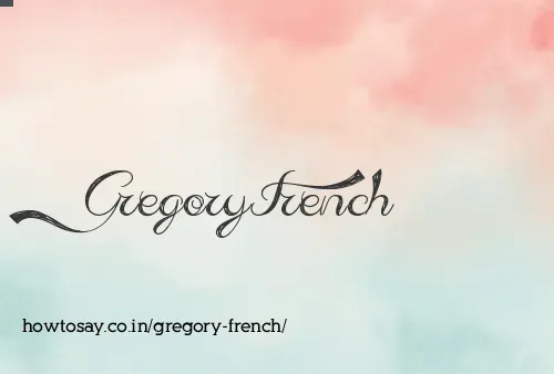 Gregory French