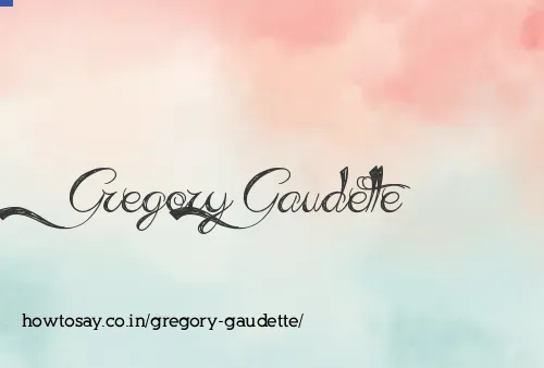 Gregory Gaudette