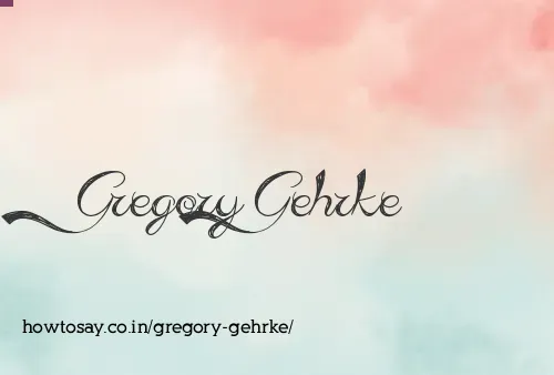 Gregory Gehrke
