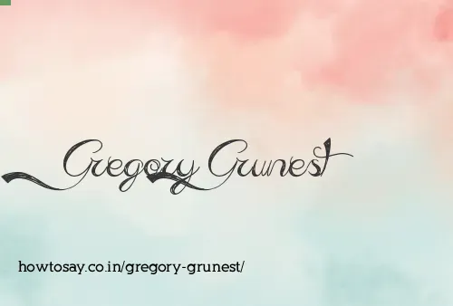 Gregory Grunest