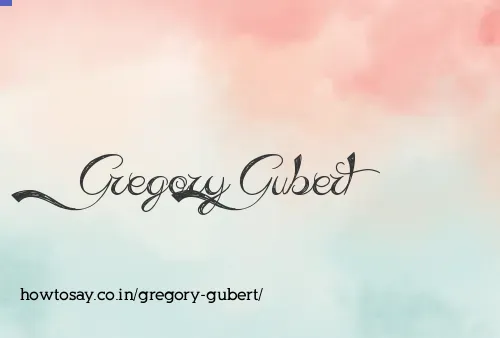 Gregory Gubert