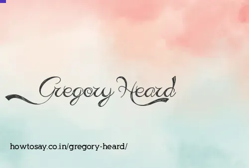 Gregory Heard