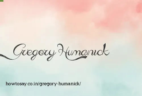 Gregory Humanick