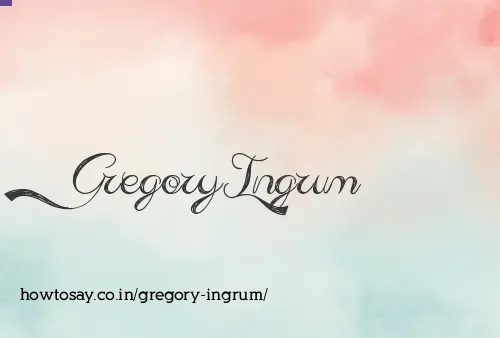 Gregory Ingrum