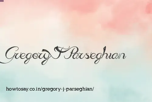 Gregory J Parseghian