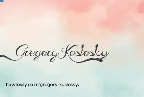Gregory Koslosky