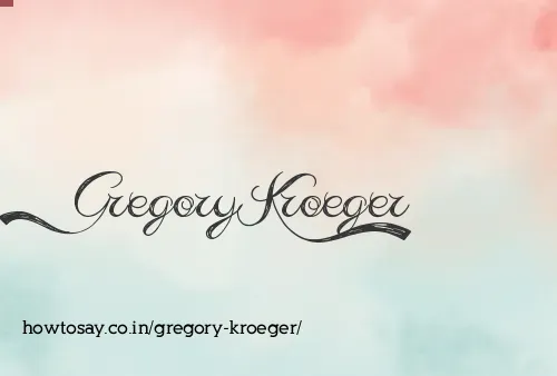Gregory Kroeger