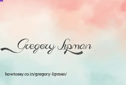 Gregory Lipman